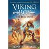 Tony Bradman Viking Boy: the Real Story: Everything you need to know (Tascabile)
