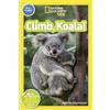 Jennifer Szymanski National Geographic Kids Readers: Climb, Koala! (Tascabile)