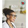 Erin Howard Ada, the caterer (Tascabile) Red Squirrel Phonics Level 6 Set 2a