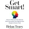 Brian Tracy Get Smart! (Tascabile)
