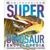 Super Dinosaur Encyclopedia (Copertina rigida) DK Super Nature Encyclopedias