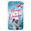 Emily Stone Always, in December (Tascabile)