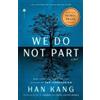 Han Kang We Do Not Part (Tascabile)