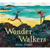 Micha Archer Wonder Walkers (Copertina rigida)