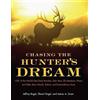 James A Swan Je Chasing the Hunter's Dream: 1001 of the World's Best (Tascabile)
