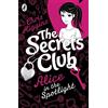 Chris Higgins The Secrets Club: Alice in the Spotlight (Tascabile) Secrets Club