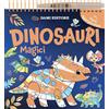 DAMI EDITORE Dinosauri magici. Colori magici. Ediz. a colori. Ediz. a spirale. Con penna ad acqua