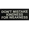 WARAGOD Don't Mistake Kindness toppa in pvc (Non sbagliare gentilezza),