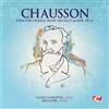 Ernest Chausson POEM FOR VIOLIN AND PIANO IN E-FLAT MAJOR, OP. 25 (CD)