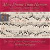 The Choir of Christ's College, Cambridge More Divine Than Human (CD) Album
