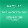 KIS-MY-FT2 SHA LA LA SUMMER -LTD- (CD)