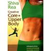 ACORN MEDIA SHIVA REA: CREATIVE CORE + UPPER BODY (DVD) Shiva Rea