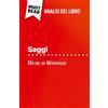MustRead (IT) Saggi di Michel de Montaigne (Analisi del libro): Analisi completa e sintesi dettagliata del lavoro