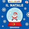 Edizioni del Borgo Il Natale. Muovi e scopri. Ediz. a colori