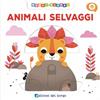 Edizioni del Borgo Animali selvaggi. Muovi e scopri. Ediz. a colori