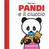 DAMI EDITORE Pandi e il ciuccio. Ediz. a colori
