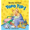DAMI EDITORE Quante emozioni, Topo Tip! Ediz. a colori