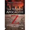 TEA La trilogia di Apocalisse Z: Apocalisse Z-I giorni oscuri-L'ira dei giusti