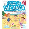 Edizioni del Borgo Tutti in vacanza. Dalla 1a alla 2a. Attività di ripasso di italiano e matematica per la scuola primaria. Ediz. a colori