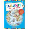 DAMI EDITORE L'atlante per i più piccoli. Ediz. a colori. Con Poster. Con Adesivi