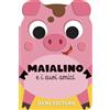 DAMI EDITORE Maialino e i suoi amici. Ediz. a colori
