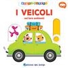 Edizioni del Borgo I veicoli. Ediz. a colori: I veicoli. Muovi e scopri. Ediz. a colori