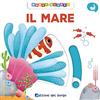 Edizioni del Borgo Il mare. Muovi e scopri. Ediz. a colori