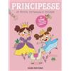DAMI EDITORE Principesse. Attività, tatuaggi e sticker. Ediz. a colori. Con tatuaggi temporanei