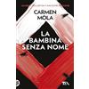 TEA La bambina senza nome. Il terzo caso dell'ispettrice Elena Blanco