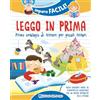 Edizioni del Borgo Leggo in prima. Prime antologia di letture per piccoli lettori. Ediz. a colori