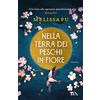 TEA Nella terra dei peschi in fiore