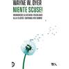 TEA Niente scuse! Riconoscere gli ostacoli psicologici alla felicità e superarli per sempre