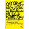 TEA Chuck Norris ha un armadio nello scheletro e altri cinquecento nuovissimi fatti ispirati al ranger più famoso del mondo