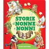 DAMI EDITORE Storie di nonne e nonni. Ediz. a colori