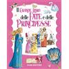 DAMI EDITORE Il grande libro delle fate e principesse. Ediz. a colori