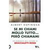 TEA Se mi chiami mollo tutto... però chiamami