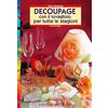 Edizioni del Borgo Découpage con il tovagliolo. Per tutte le stagioni