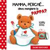 DAMI EDITORE Mamma, perché... devo mangiare la pappa?