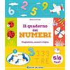 Edizioni del Borgo Il quaderno dei numeri. Pregrafismi, numeri e logica. 5-6 anni. Ediz. a colori