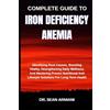 Sean Armani Complete Guide to Iron Deficiency Anemia (Tascabile)