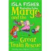 Isla Fisher Marge and the Great Train Rescue (Tascabile) Marge