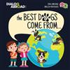 Dialog Abroad B The Best Dogs Come From... (Dual Language English-Po (Tascabile)