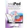 Larry Wells The Easy iPad Manual Book For Seniors (Tascabile)