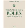 Gisbert L. Brunner The Watch Book Rolex: Next Generation (Copertina rigida)