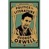 George Orwell Politics vs. Literature (Tascabile) Orwell's Essays