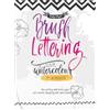 Katja Haas Brush Lettering and Watercolour: My Workbook (Tascabile)