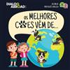 Dialog Abroad B Os Melhores Cães Vêm De... (Bilíngue Português-Engl (Tascabile)