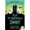 Annie Graves Deirdre Sul The Nightmare Club: Help! My Brother's a Z (Tascabile)