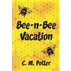 C M Potter Bee-n-Bee Vacation (Tascabile)