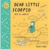 Roxy Marj Baby Astrology: Dear Little Scorpio (Libro di cartone)